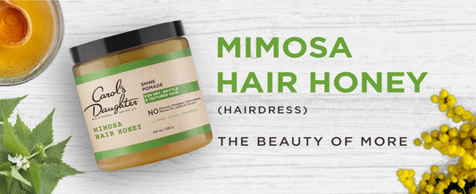 CAROL'S MIMOSA HONEY POMADE  8Z